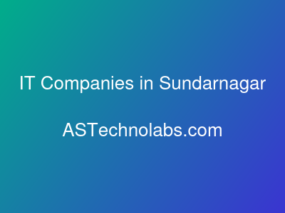 IT Companies in Sundarnagar  at ASTechnolabs.com